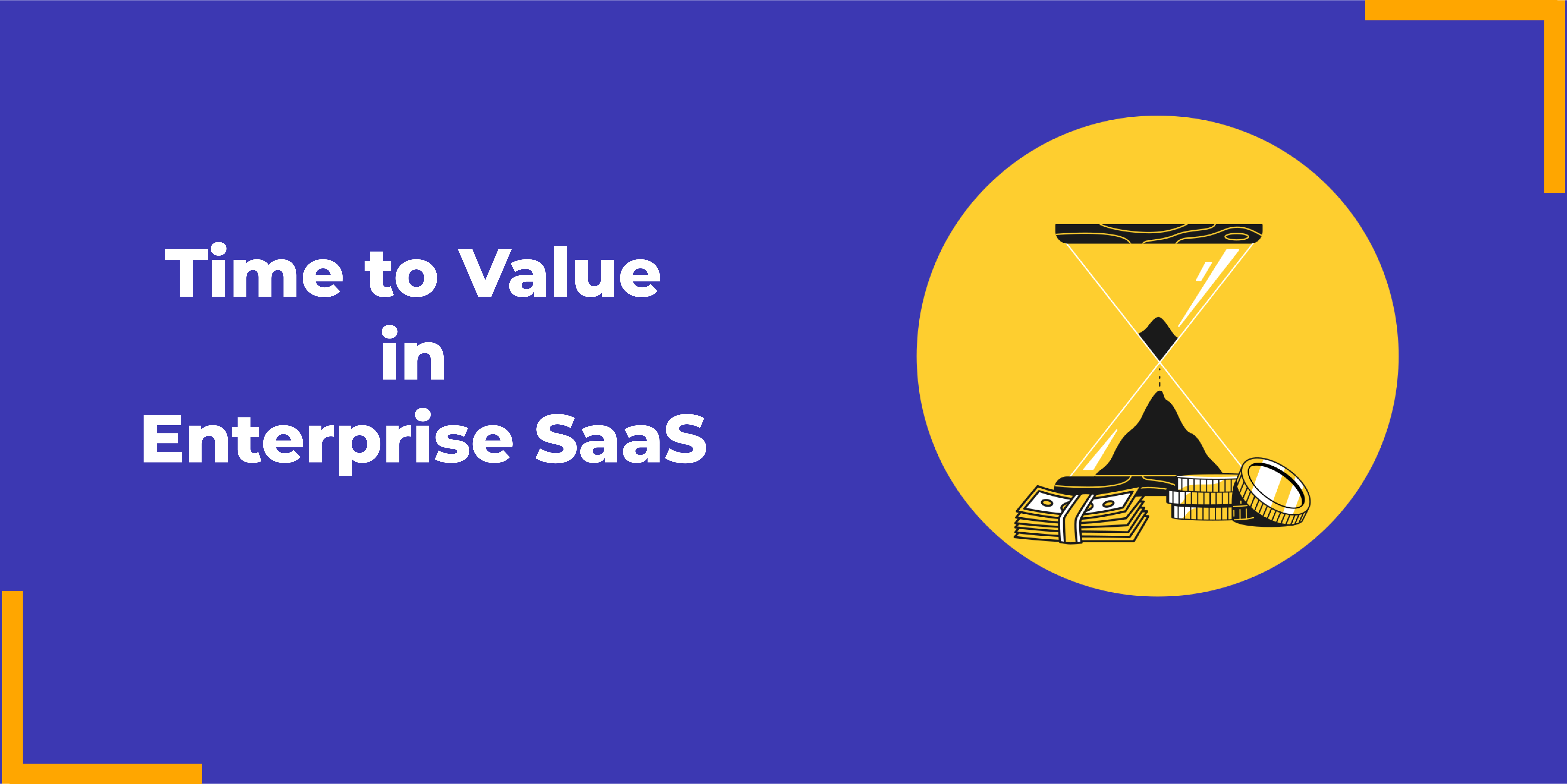 Importance Of Time To Value In Enterprise SaaS CogniSaaS
